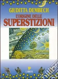 L‘origine delle superstizioni Spedito Oggi