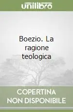 Boezio. La ragione teologica Spedizione Espresso