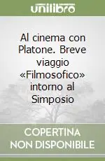 Al cinema con Platone. Breve viaggio «Filmosofico» intorno al Simposio Occasione