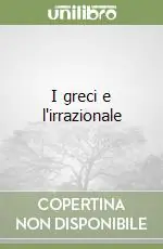 I greci e l‘irrazionale Vendita Finale