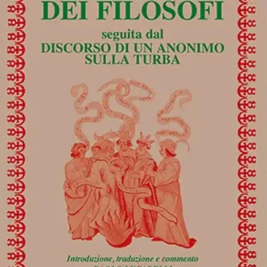 Scelto Dai Clienti La turba dei filosofi-Discorso di un anonimo sulla turba