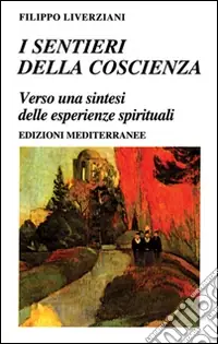 Reso Gratuito I sentieri della coscienza. Verso una sintesi delle esperienze spirituali