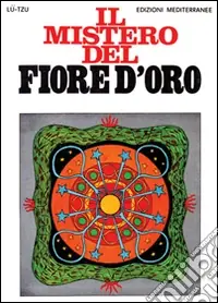 Novità Il mistero del fiore d‘oro