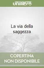 Prezzo Ridotto La via della saggezza