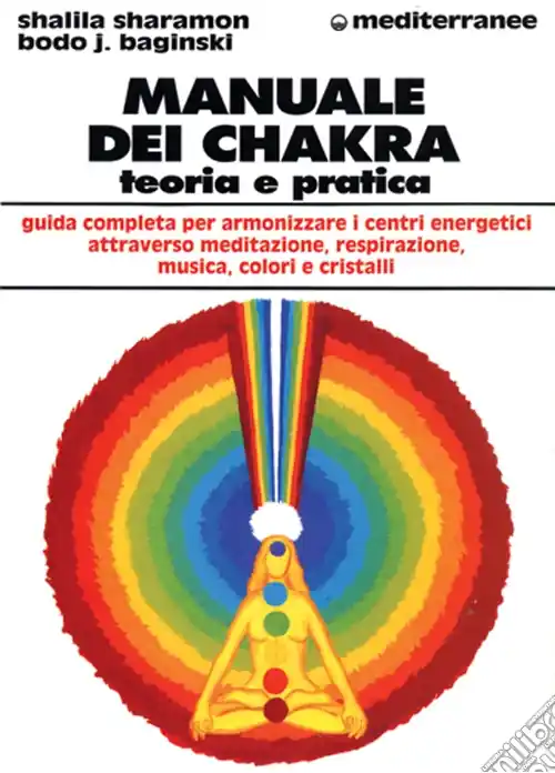 Prezzo Basso Manuale dei chakra. Teoria e pratica