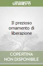 Il prezioso ornamento di liberazione Novità