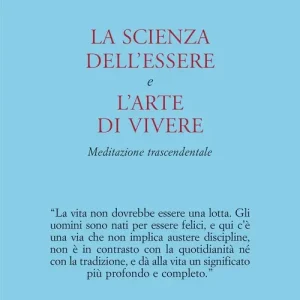 Offerta La scienza dell‘essere e l‘arte di vivere. Meditazione trascendentale
