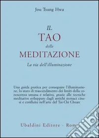 Il tao della meditazione. La via dell‘illuminazione Offerta Del Giorno