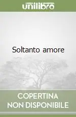 Compra Adesso Soltanto amore