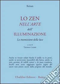 Soddisfatti O Rimborsati Lo zen nell‘arte dell‘illuminazione. La trasmissione della luce