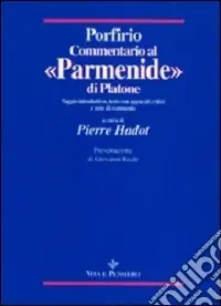 Commentario al «Parmenide» di Platone. Saggio introduttivo, testo con apparati critici e note di commento Ultima Occasione