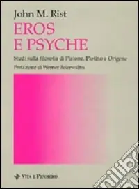 Eros e Psyche. Studi sulla filosofia di Platone, Plotino e Origene Economico