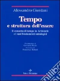 Vendita Finale Tempo e struttura dell‘essere. Il concetto di tempo in Aristotele e i suoi fondamenti ontologici