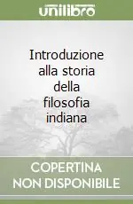 Compra Adesso Introduzione alla storia della filosofia indiana