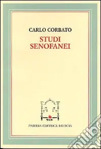 Studi senofanei Ultime Pezzi