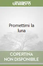 Promettimi la luna Reso Gratuito