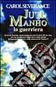 Subito Disponibile Juti Manho la guerriera