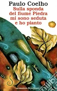 Sulla sponda del fiume Piedra mi sono seduta e ho pianto Più Venduto