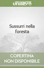 Subito Disponibile Sussurri nella foresta