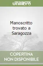 Ultima Occasione Manoscritto trovato a Saragozza
