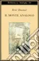 Must-Have Il monte Analogo. Romanzo d‘avventure alpine non euclidee e simbolicamente autentiche