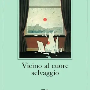 Vicino al cuore selvaggio Occasione