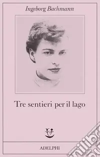 Tre sentieri per il lago e altri racconti Ultima Occasione