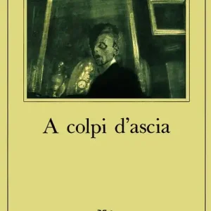 A colpi d‘ascia. Un‘irritazione Must-Have