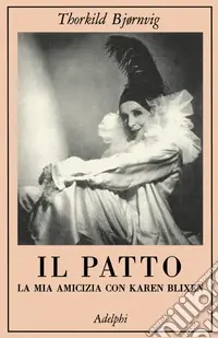 Affare Il patto. La mia amicizia con Karen Blixen