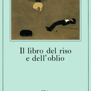 Esclusivo Il libro del riso e dell‘oblio