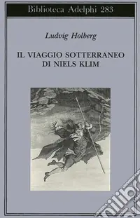Il viaggio sotterraneo di Niels Klim Offerta Limitata