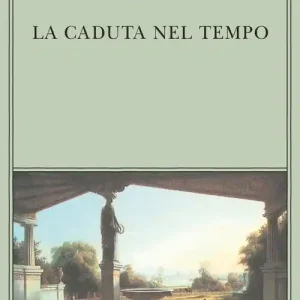 La caduta nel tempo Ordina Subito