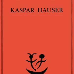 Pagamento Sicuro Kaspar Hauser. Un delitto esemplare contro l‘anima