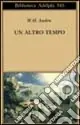 Un altro tempo. Testo inglese a fronte Consegna Rapida