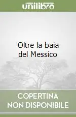 Oltre la baia del Messico Prezzo Ridotto