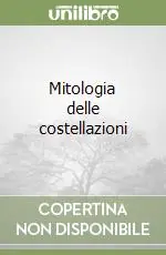 Consegna Rapida Mitologia delle costellazioni