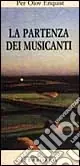 La partenza dei musicanti Offerta Limitata