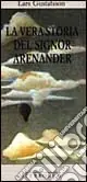 La vera storia del signor Arenander Prezzo Ridotto