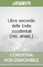 Libro secondo delle Indie occidentali (rist. anast.) Pagamento Sicuro