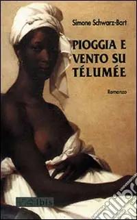 Pioggia e vento su Télumée Prezzo Ridotto