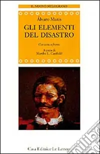 Saldi Gli elementi del disastro. Testo spagnolo a fronte