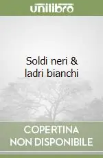 Soldi neri & ladri bianchi Promozione