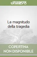 La magnitudo della tragedia Must-Have