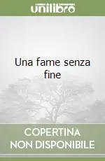 Una fame senza fine Compra Online