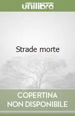 Strade morte Novità