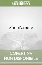 Zoo d‘amore Quantità Limitata