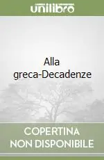 Alla greca-Decadenze Quantità Limitata