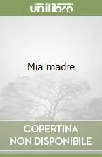 Mia madre Quantità Limitata