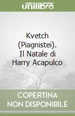 Più Venduto Kvetch (Piagnistei). Il Natale di Harry Acapulco