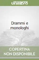Drammi e monologhi Prezzo Scontato